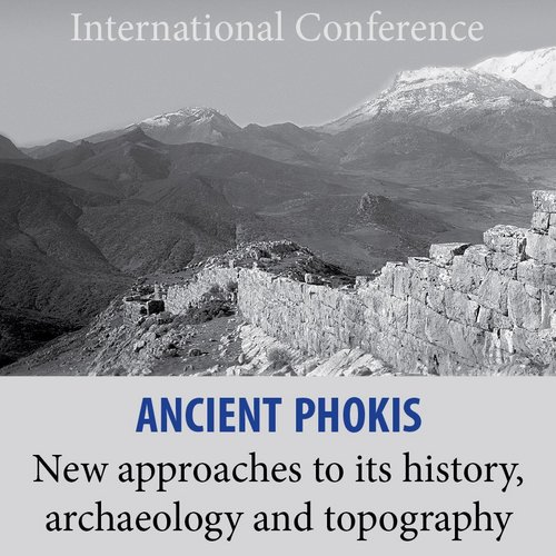 Internationale Konferenz:  Ancient Phokis: New Approaches to its Archaeology, History and Topography